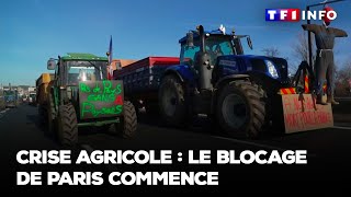 Crise agricole  le blocage de Paris commence [upl. by Netti61]