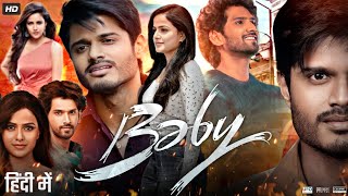 Baby Full Movie In Hindi Dubbed  Anand Deverakonda  Vaishnavi Chaitanya  Review amp Facts HD [upl. by Daphne]