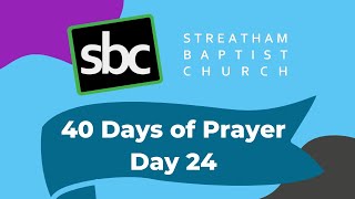 Day 2440  Pastor Rachel Waitt  1 Samuel 1224  40 Days of Prayer with Streatham Baptist Church [upl. by Haymo18]