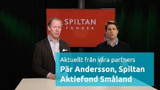 Aktuellt från våra partners  Spiltan Aktiefond Småland [upl. by Epolulot]