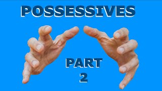 Possessives Part 2 [upl. by Mcgurn]