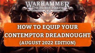 How to Equip Contemptor Dreadnoughts in Horus Heresy August 2022 Edition [upl. by Froehlich]