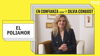 ¿QUÉ ES EL POLIAMOR  En confianza con Silvia Congost  Únicas [upl. by Assenaj]