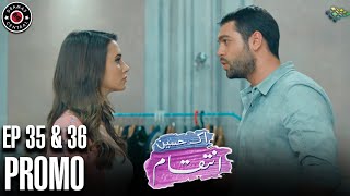 Ek Haseen Intiqam  Episode 35 and 36 Promo  Turkish Drama  Leyla Lydia  Furkan Andic   FJ1 [upl. by Nnairol]