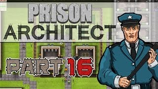 Investments Prison Architect Gameplay  Part 16 [upl. by Goody]