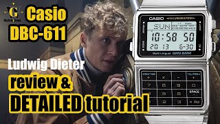 Casio DBC 611  Army of thieves  Ludwig Dieter watch  review and detailed how to setup tutorial [upl. by Nahgen]