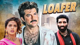 LOAFER Full Movie 4K  Anil Kapoor Juhi Chawla  Superhit Bollywood Movie [upl. by Atilehs]