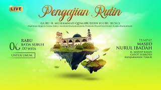 Majelis Rutin Masjid Nurul Ibadah  KH Muhammad Qomaruddin Pagi Rabu 02 Oktober 2024 [upl. by Brenton]