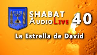 Antisemitismo con la Estrella de David SHABATaudioLive 40 [upl. by Marya865]