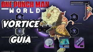 GUIA VORTICE  ONE PUNCH MAN WORLD [upl. by Daphne762]