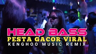 HEAD BASS REMIX PESTA GACOR VIRAL 2024 [upl. by Ridan]