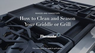 How to Clean and Season Your Thermador Griddle or Grill [upl. by Islehc]