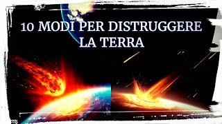 10 modi per distruggere la Terra [upl. by Ahsitahs]