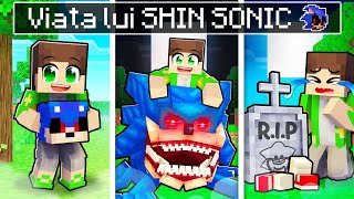 Viata Lui SHIN SONIC in Minecraft [upl. by Nolyar]