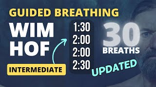 Guided Breathing  Wim Hof 4 Rounds Intermediate 30 Breaths NEW amp UPGRADED [upl. by Guntar150]