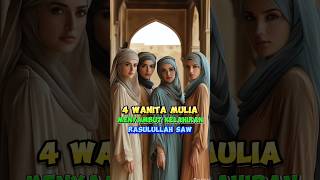 4 wanita mulia saat kelahiran rasulullah shorts short shortsfeed [upl. by Gearhart294]