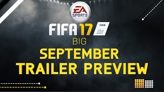 FIFA 17  TRAILER PREVIEW ● BIG SEPTEMBER  HD Fanmade by Dico [upl. by Naget]