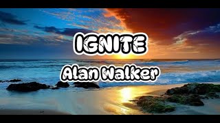 Alan Walker  İgnite Lyrics [upl. by Denoting]