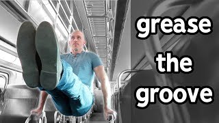 Greasing The Groove With Calisthenics  How amp Why I Do It [upl. by Dnalsor952]