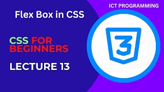 CSS Tutorial 13 flexbox in CSS Web Development Tutorial Lecture13 ictprogramming [upl. by Naujtna]