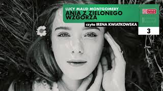 Ania z Zielonego Wzgórza 03  Lucy Maud Montgomery  Audiobook po polsku [upl. by Aihsein574]