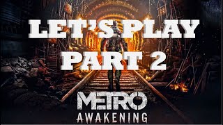 Lets Play Metro Awakening  Part 2 [upl. by Khan671]