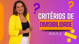 CRITÉRIOS DE DIVISIBILIDADE AULA 2 [upl. by Llerihs]