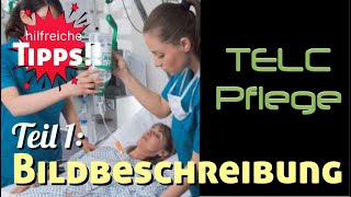 Teil 1A Bildbeschreibung explained  TELC Pflege [upl. by Lhok]