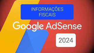 Preenchimento do formulário fiscal Google Adsense 2024Obrigatório [upl. by Sou]