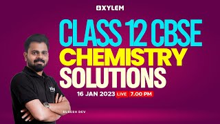 CLASS 12 Chemistry  Solutions  Xylem CBSE 11 amp 12 [upl. by Anaujd]