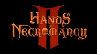 Hands of Necromancy II part 2 of 2 [upl. by Iives]