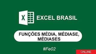 FUNÇÕES MÉDIA MÉDIASE MÉDIASES  EXCEL BRASIL FE02 [upl. by Ennairda]