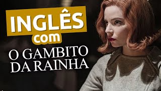 Inglês com Netflix O Gambito da Rainha [upl. by Perni]