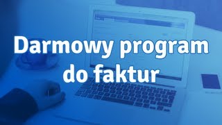 Darmowy program do wystawiania faktur  czy taki istnieje [upl. by Akenet]