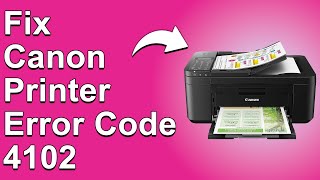 How To Fix Canon Printer Error Code 4102  Meaning Causes amp Solutions Best Solution [upl. by Kassab]