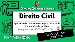 Resolução de Questões Direito Civil  Ap da L Civil no Esp e Dir da Personalidade Jur  ED [upl. by Leonardo181]