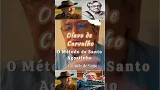 A ATITUDE DE SANTO AGOSTINHO E O MÉTODO FILOSÓFICO  Olavo de Carvalho shorts estudos filosofia [upl. by Adnalram139]