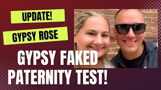 Gypsy Rose faked her paternity test ￼ [upl. by Hagar]