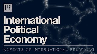 Aspects of International Relations International Political Economy [upl. by Noakes231]