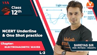 Electromagnetic Waves Class 12  L2  JEE 2022  NCERT Underline amp One Shot Practice [upl. by Naitsirhk574]