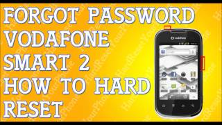 Forgot Password Vodafone Smart 2 How To Hard Reset [upl. by Macmahon]