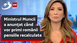 Ministrul Muncii a anunțat când vor primi românii pensiile recalculate [upl. by Yht338]