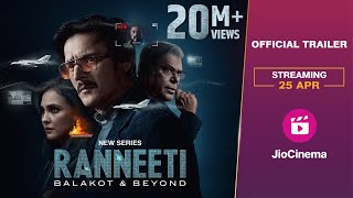 Ranneeti Balakot amp Beyond  Official Trailer  Jimmy Shergill  Lara Dutta  Web Series  JioCinema [upl. by Narton]