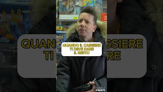 QUANDO IL CASSIERE TI DEVE DARE IL RESTO danielecondotta comedy [upl. by Ultima10]