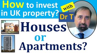 Houses or Apartments  How to Invest in UK Property [upl. by Norrag764]