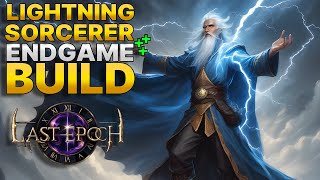 GOD OF LIGHTNING⚡Last Epoch 10 Sorcerer Endgame Lightning Build [upl. by Ellehcal742]