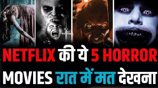 Top 5 Netflix Best Horror Movies Netflix Best horror movies Best Horror Movie on Netflix [upl. by Sawyere]