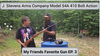 Stevens Arms Company Model 54A 410 Bolt Action Shotgun My Friends Favorite Gun EP 3 [upl. by Artened]