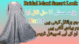 Bridal Maxi smart look maxi [upl. by Gilud]