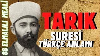 KUR’ANI KERİM TARIK SURESİ TÜRKÇE ANLAMI ELMALILI M HAMDİ YAZIR MEALİ [upl. by Kori]